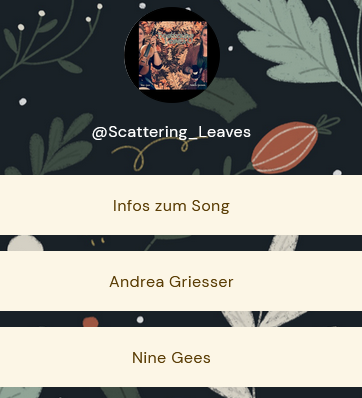 Bild des Linktree, das auf den Linktree weiterleitet, auf dem man mehr Infos zum Song Scattering Leaves von Andrea Griesser Music und Nine Gees